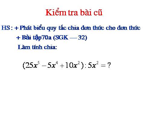 Chương I. §10. Chia đơn thức cho đơn thức