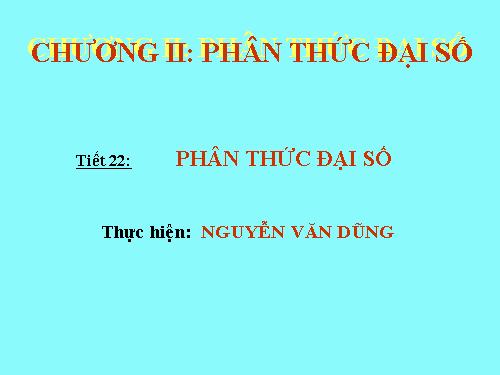 Chương II. §1. Phân thức đại số