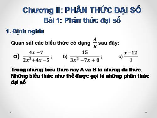 Chương II. §1. Phân thức đại số