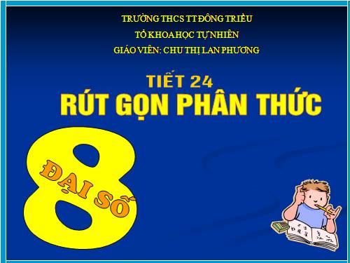 Chương II. §3. Rút gọn phân thức