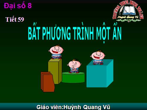 Chương IV. §3. Bất phương trình một ẩn