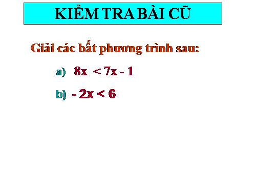 Chương IV. §4. Bất phương trình bậc nhất một ẩn