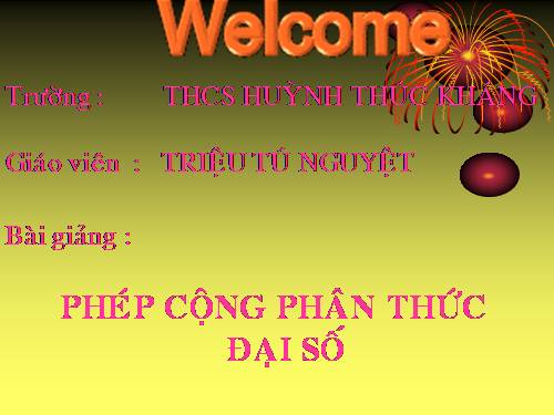 Chương II. §5. Phép cộng các phân thức đại số