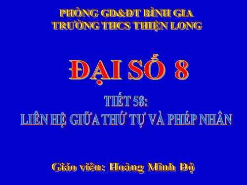 Chương IV. §2. Liên hệ giữa thứ tự và phép nhân