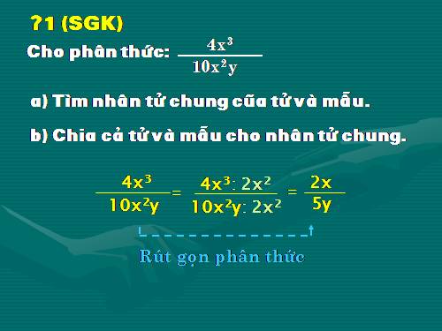 Chương II. §3. Rút gọn phân thức