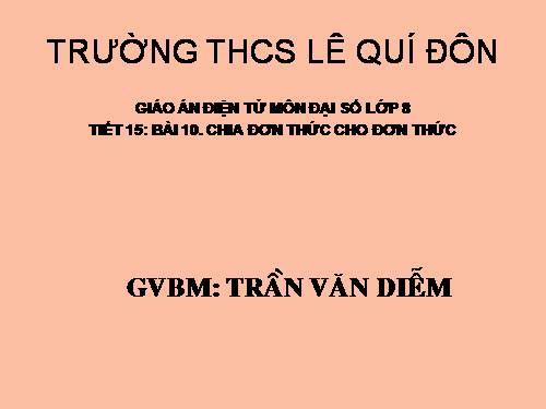 Chương I. §10. Chia đơn thức cho đơn thức