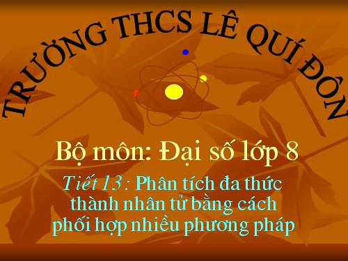 Chương I. §9. Phân tích đa thức thành nhân tử bằng cách phối hợp nhiều phương pháp