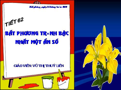 Chương IV. §4. Bất phương trình bậc nhất một ẩn