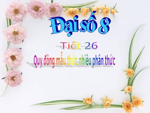 Chương II. §4. Quy đồng mẫu thức nhiều phân thức