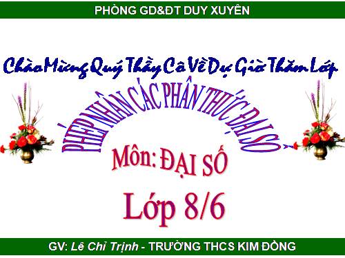 Chương II. §8. Phép chia các phân thức đại số