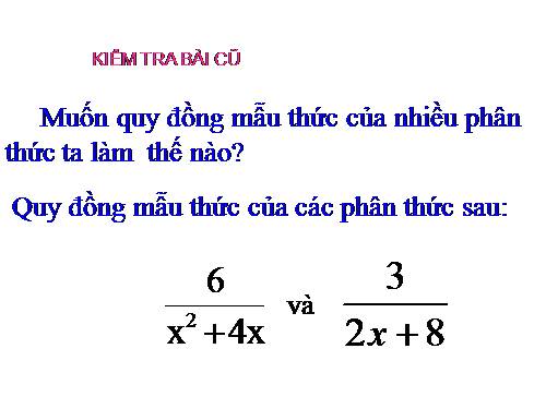 Chương II. §5. Phép cộng các phân thức đại số