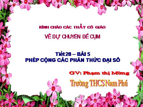 Chương II. §5. Phép cộng các phân thức đại số