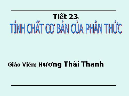 Chương II. §2. Tính chất cơ bản của phân thức