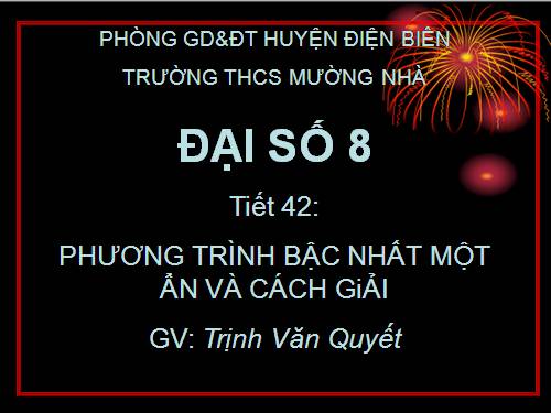 Chương III. §2. Phương trình bậc nhất một ẩn và cách giải