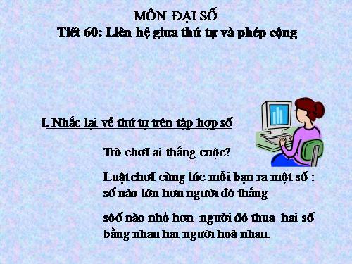 Chương IV. §1. Liên hệ giữa thứ tự và phép cộng