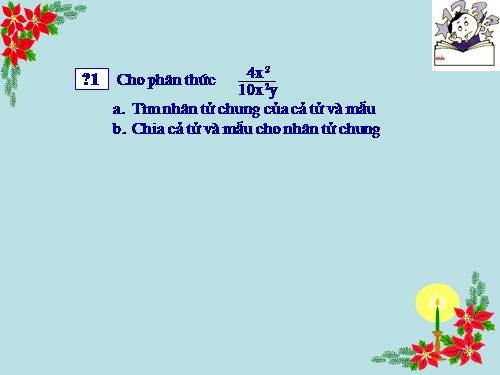 Chương II. §3. Rút gọn phân thức