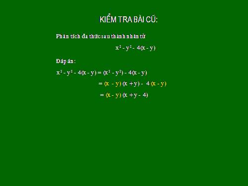 Chương I. §9. Phân tích đa thức thành nhân tử bằng cách phối hợp nhiều phương pháp