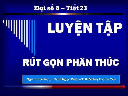 Chương II. §3. Rút gọn phân thức