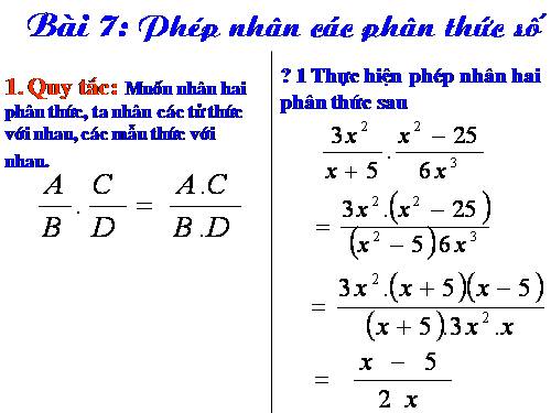 Chương II. §7. Phép nhân các phân thức đại số