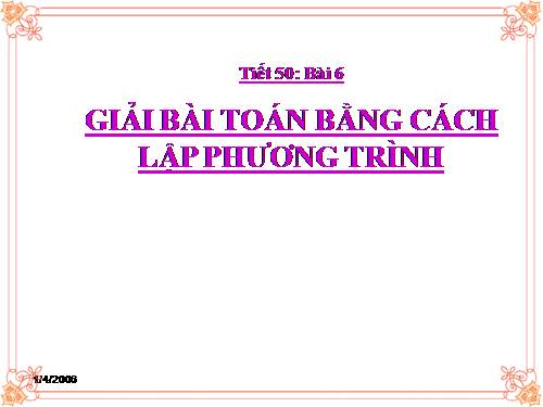 Chương III. §6. Giải bài toán bằng cách lập phương trình