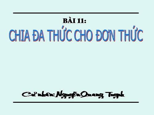 Chương I. §11. Chia đa thức cho đơn thức