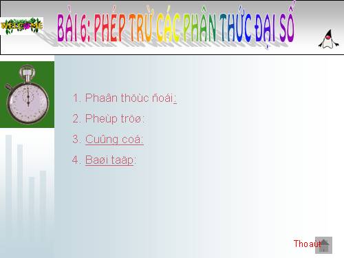 Chương II. §6. Phép trừ các phân thức đại số