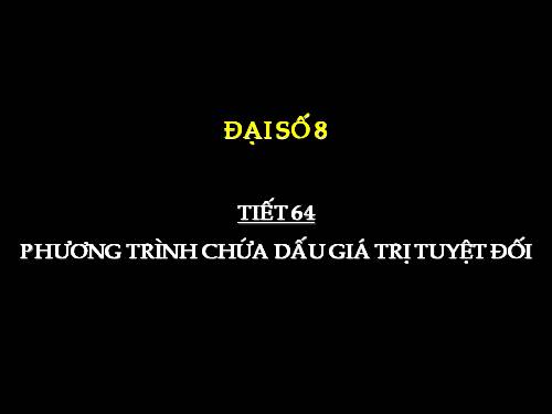 Chương IV. §5. Phương trình chứa dấu giá trị tuyệt đối