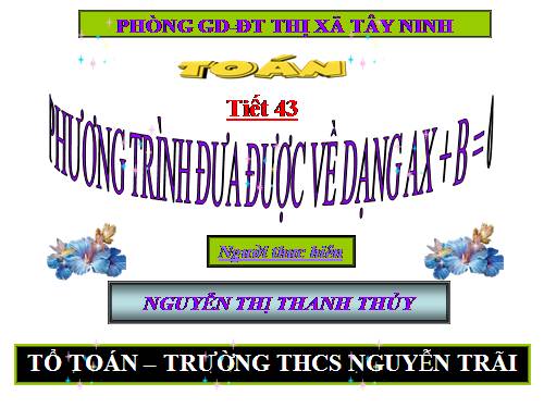 Chương III. §3. Phương trình đưa được về dạng ax + b = 0