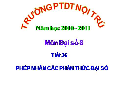 Chương II. §7. Phép nhân các phân thức đại số