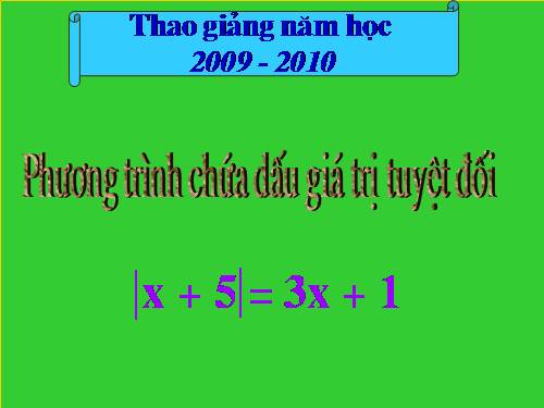 Chương IV. §5. Phương trình chứa dấu giá trị tuyệt đối