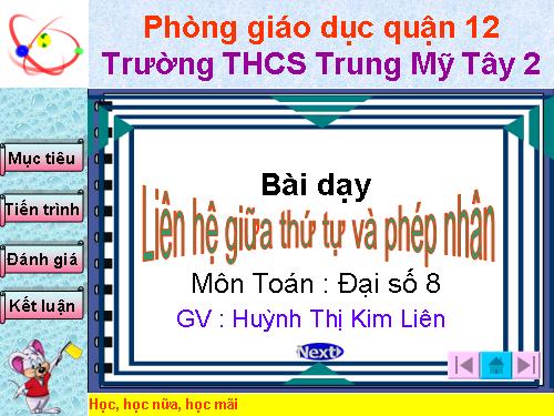 Chương IV. §2. Liên hệ giữa thứ tự và phép nhân