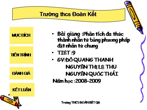 Chương I. §6. Phân tích đa thức thành nhân tử bằng phương pháp đặt nhân tử chung