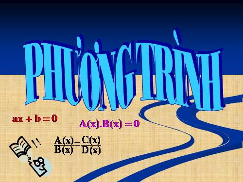 Chương III. §2. Phương trình bậc nhất một ẩn và cách giải