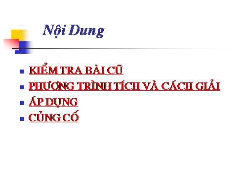 Chương III. §4. Phương trình tích