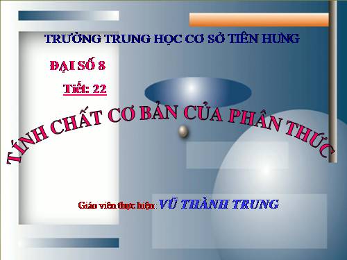 Chương II. §2. Tính chất cơ bản của phân thức