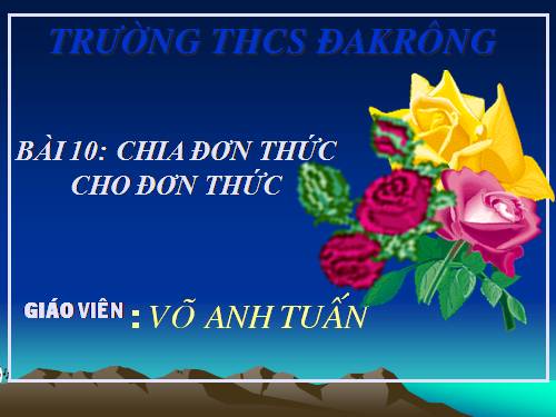 Chương I. §10. Chia đơn thức cho đơn thức