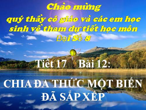 Chương I. §12. Chia đa thức một biến đã sắp xếp