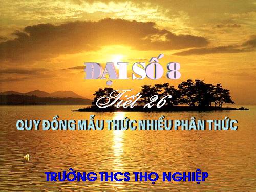 Chương II. §4. Quy đồng mẫu thức nhiều phân thức