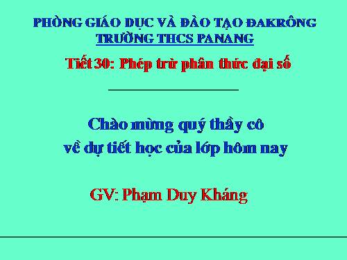 Chương II. §6. Phép trừ các phân thức đại số