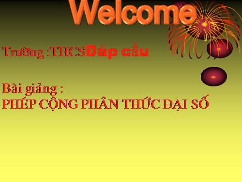 Chương II. §5. Phép cộng các phân thức đại số