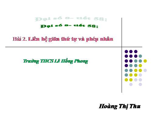 Chương IV. §2. Liên hệ giữa thứ tự và phép nhân