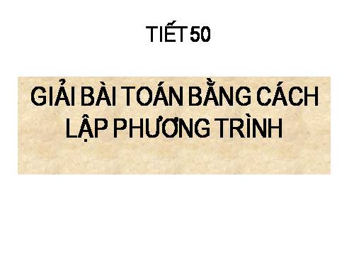 Chương III. §6. Giải bài toán bằng cách lập phương trình