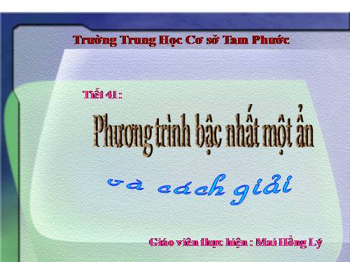 Chương III. §2. Phương trình bậc nhất một ẩn và cách giải