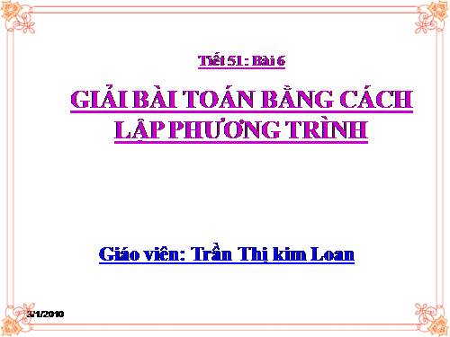 Chương III. §7. Giải bài toán bằng cách lập phương trình (tiếp)