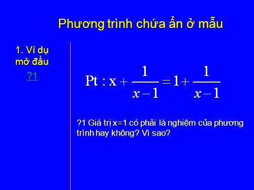 Chương III. §5. Phương trình chứa ẩn ở mẫu