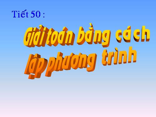 Chương III. §6. Giải bài toán bằng cách lập phương trình