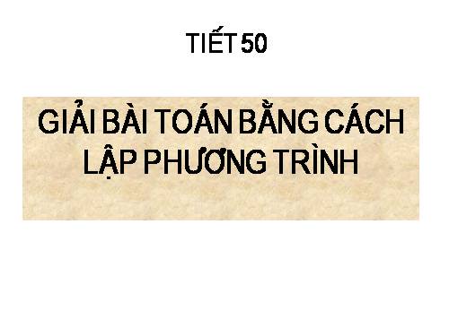 Chương III. §6. Giải bài toán bằng cách lập phương trình