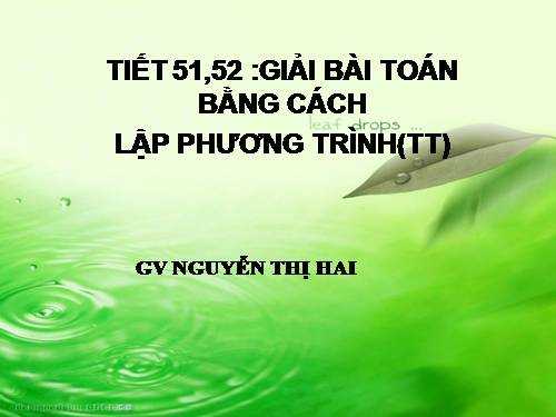 Chương III. §7. Giải bài toán bằng cách lập phương trình (tiếp)