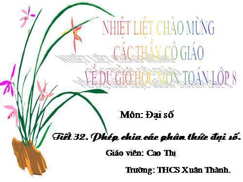 Chương II. §8. Phép chia các phân thức đại số