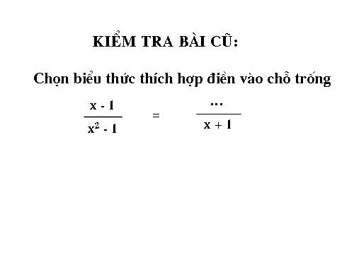 Chương II. §3. Rút gọn phân thức